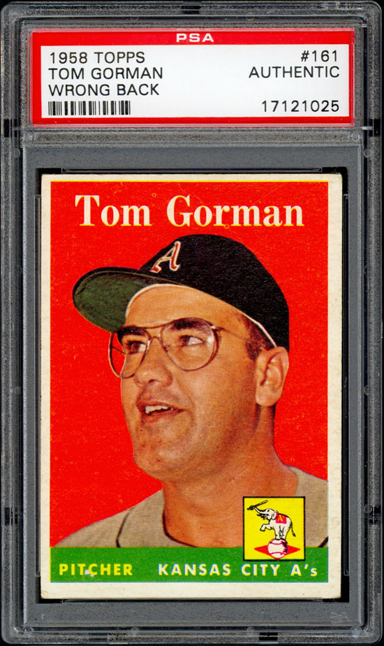 1958 Topps #235 Tom Gorman Wrong Back (#161 Don Larsen) PSA Authentic 